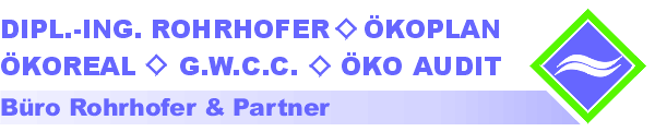 B&uuml;ro Rohrhofer & Partner: Dipl.-Ing. Rohrhofer - &Ouml;koplan - &Ouml;koreal - G.W.C.C. - &Ouml;ko Audit